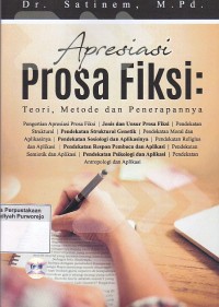 Apresiasi Prosa Fiksi: Teori, Metode dan Penerapannya