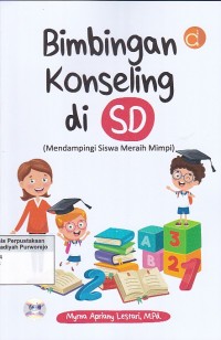 Bimbingan Konseling di SD: Mendampingi Siswa Meraih Mimpi
