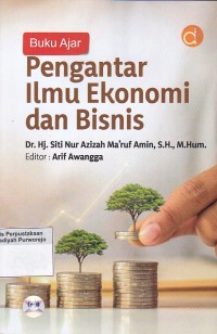 Buku Ajar: Pengantar Ilmu Ekonomi dan Bisnis