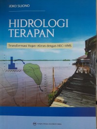 Image of Hidrologi Terapan: Transformasi Hujan-Aliran dengan HEC-HMS