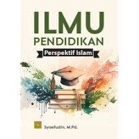 Image of Ilmu Pendidikan : Perspektif Islam