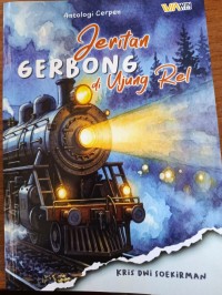 Image of Jeritan Gerbong di Ujung Rel : Antologi Cerpen