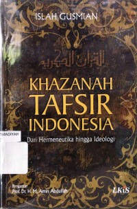 Image of KHASANAH TAFSIR INDONESIA DARI HERMENEUTIKA HINGGA IDEOLOGI