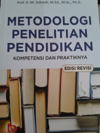 Image of Metodologi Penelitian Pendidikan: Kompetensi dan Praktiknya