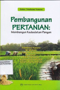 Pembangunan Pertanian: Membangun Kedaulatan Pangan