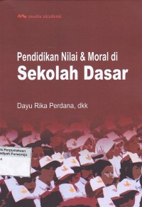 Pendidikan Nilai & Moral di Sekolah Dasar