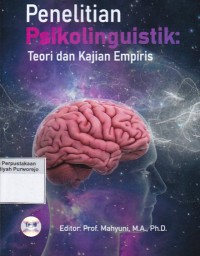 Penelitian Psikolinguistik: Teori dan Kajian Empiris