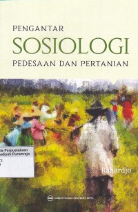 Pengantar Sosiologi Pedesaan dan Pertanian