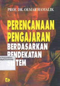 Perencanaan Pengajaran Berdasarkan Pendekatan Sistem