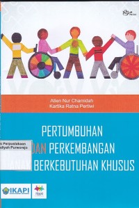 Pertumbuhan dan Perkembangan Anak Berkebutuhan Khusus