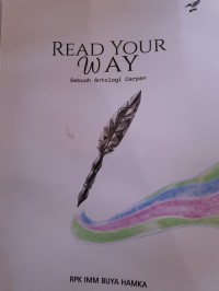 Image of Read Your Way: Sebuah Antologi Cerpen