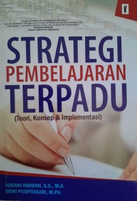 Image of Strategi Pembelajaran Terpadu (Teori, Konsep & Implementasi)